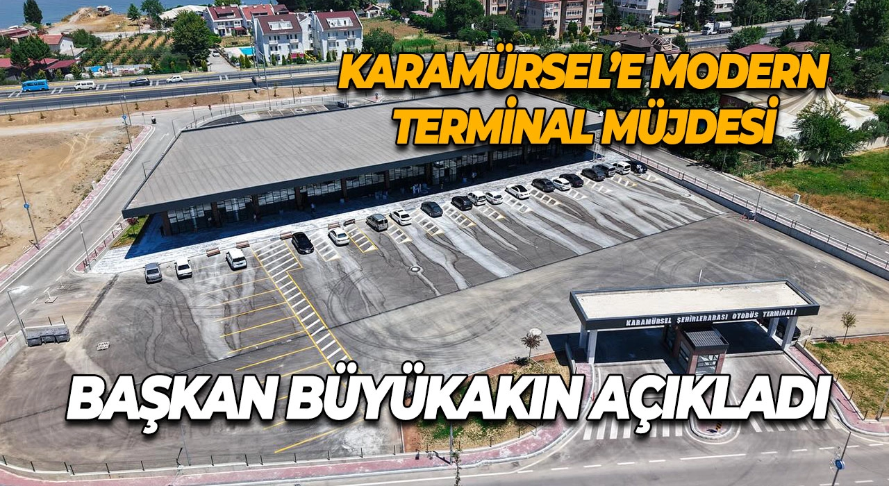 Karamürsel’e Modern Terminal Müjdesi Başkan Büyükakın Açıkladı