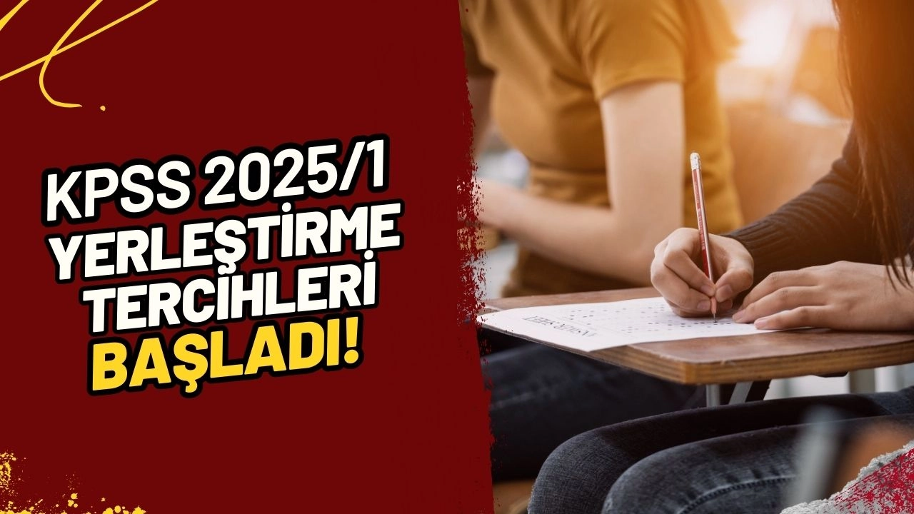 KPSS 2025/1 Yerleştirme Tercihleri Başladı! Kamu Personeli Olma Fırsatı: Son Gün 17 Temmuz!