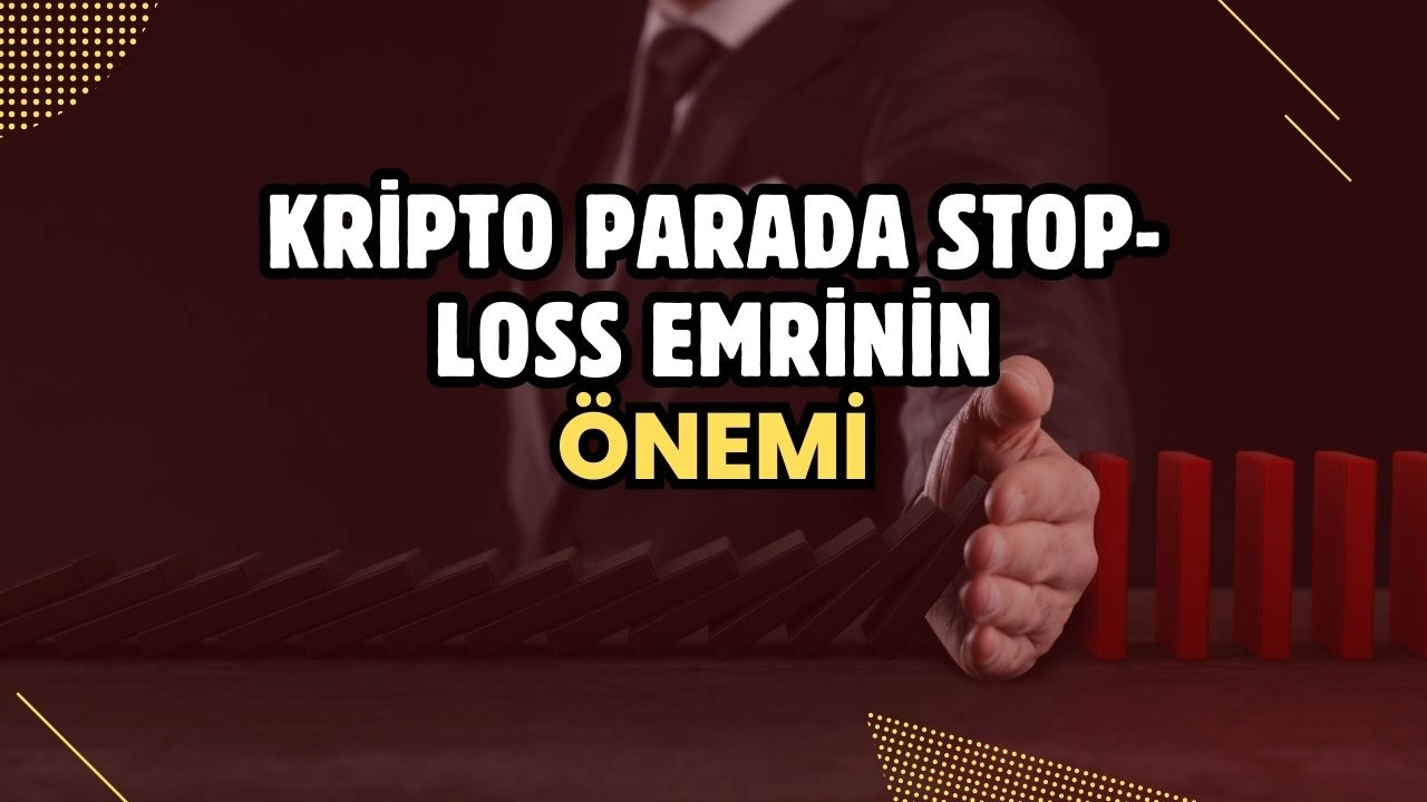 Kripto Parada Stop-Loss Emrinin Önemi