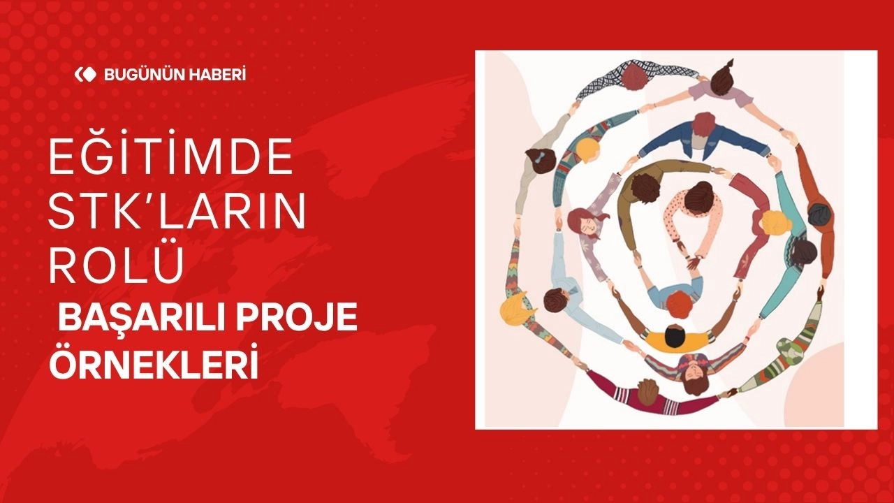 Eğitimde STK’ların Rolü Başarılı Proje Örnekleri