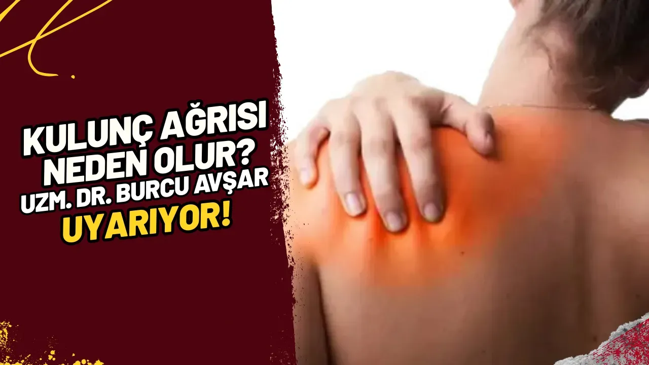 Kulunç Ağrısı Neden Olur? Uzm. Dr. Burcu Avşar Uyarıyor!