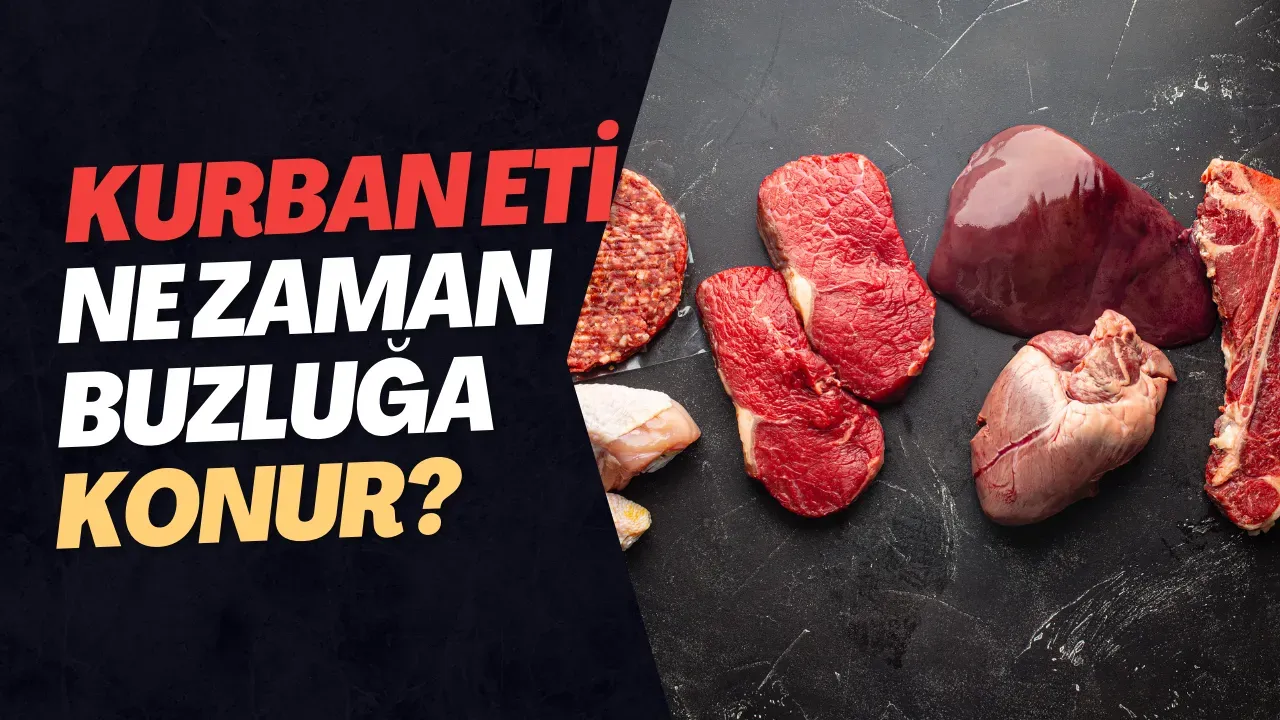 Kurban Eti Ne Zaman Buzluğa Konur? İşte Dikkat Edilmesi Gerekenler