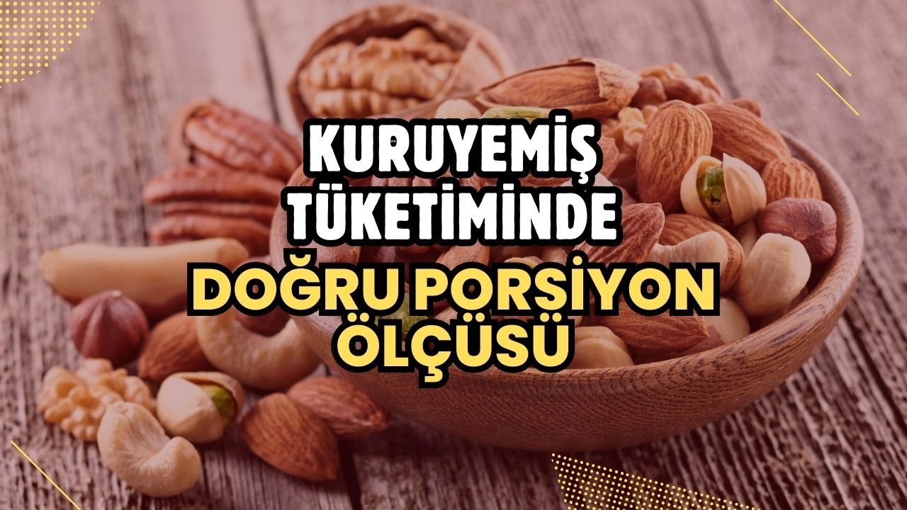 Kuruyemiş Tüketiminde Doğru Porsiyon Ölçüsü