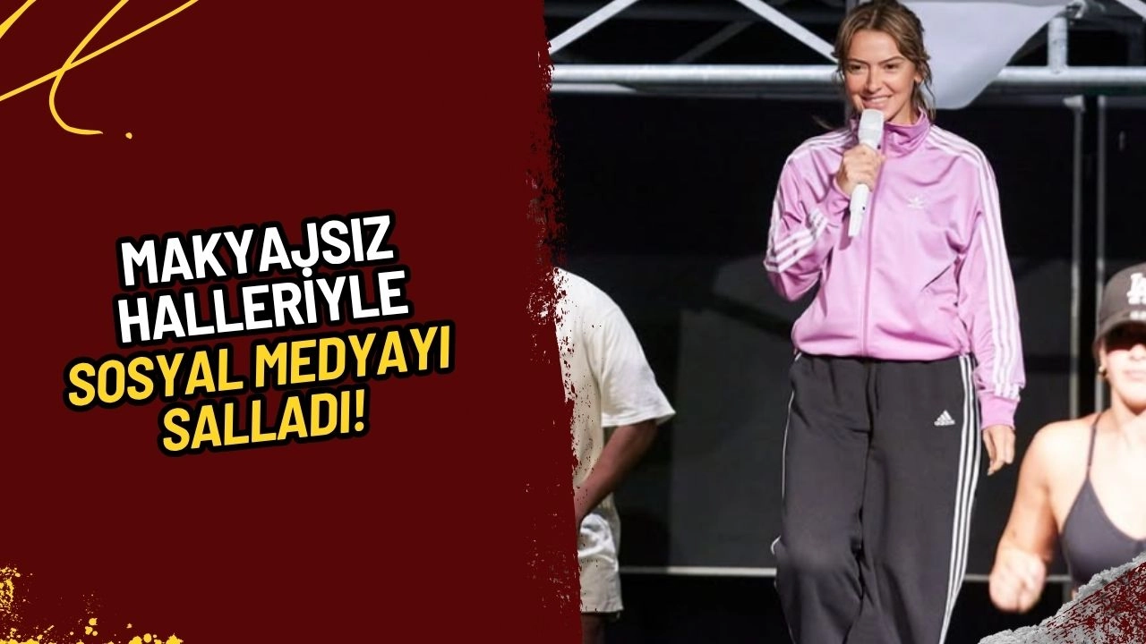 Hadise'den Ters Köşe Hamle! Makyajsız Halleriyle Sosyal Medyayı Salladı!