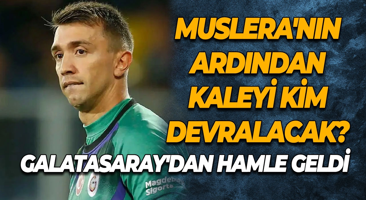 Muslera'nın Ardından Kaleyi Kim Devralacak? Galatasaray'dan Hamle Geldi