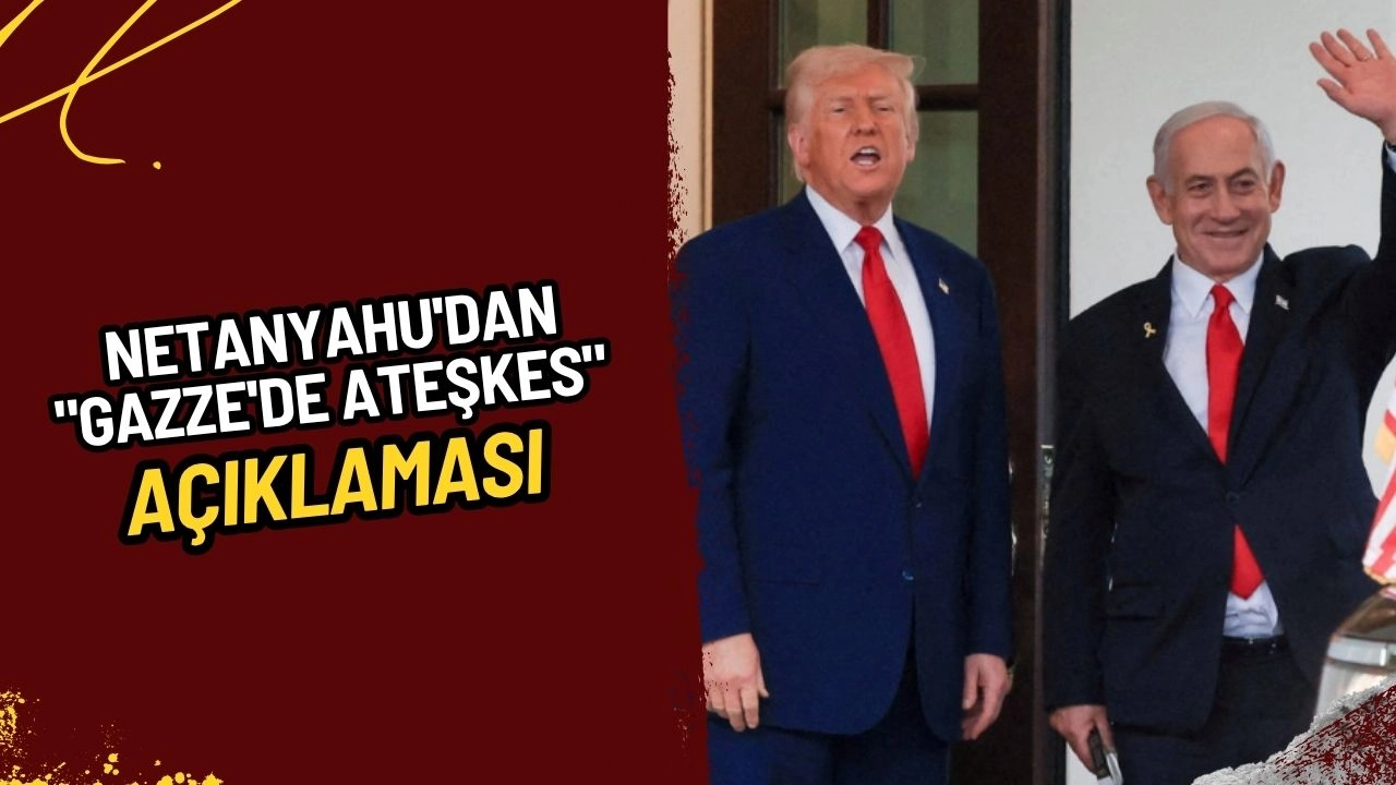 Netanyahu'dan "Gazze'de Ateşkes" Açıklaması! "Anlaşmaya Yakınız!"