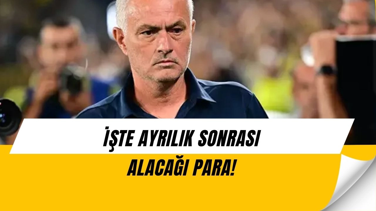 Fenerbahçe’de Jose Mourinho Dönemi Bitti: 15 Milyon Euroluk Tazminat!