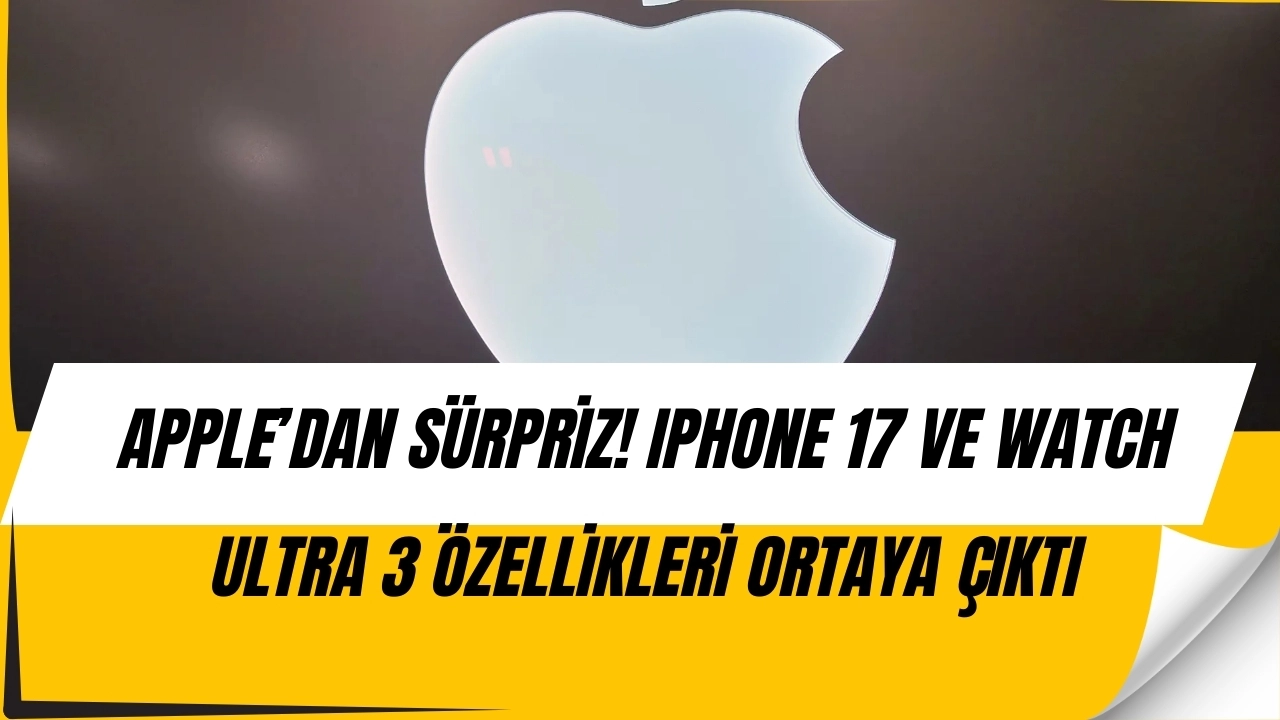 iPhone 17 Sızdırıldı! Daha Büyük Ekran ve Yepyeni Özellikler Yolda