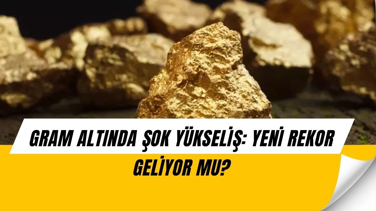 Gram Altın Rekora Dayandı: Yatırımcıların Gözü Fed Kararlarında