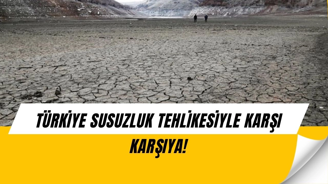 Türkiye’de Son 65 Yılın En Kurak Dönemi: Uzmanlardan Alarm Veren Uyarılar