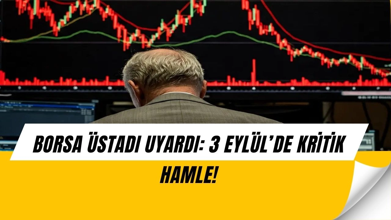 Borsa Üstadı Şaşırttı: 3 Eylül’de Büyük Dalga Geliyor!