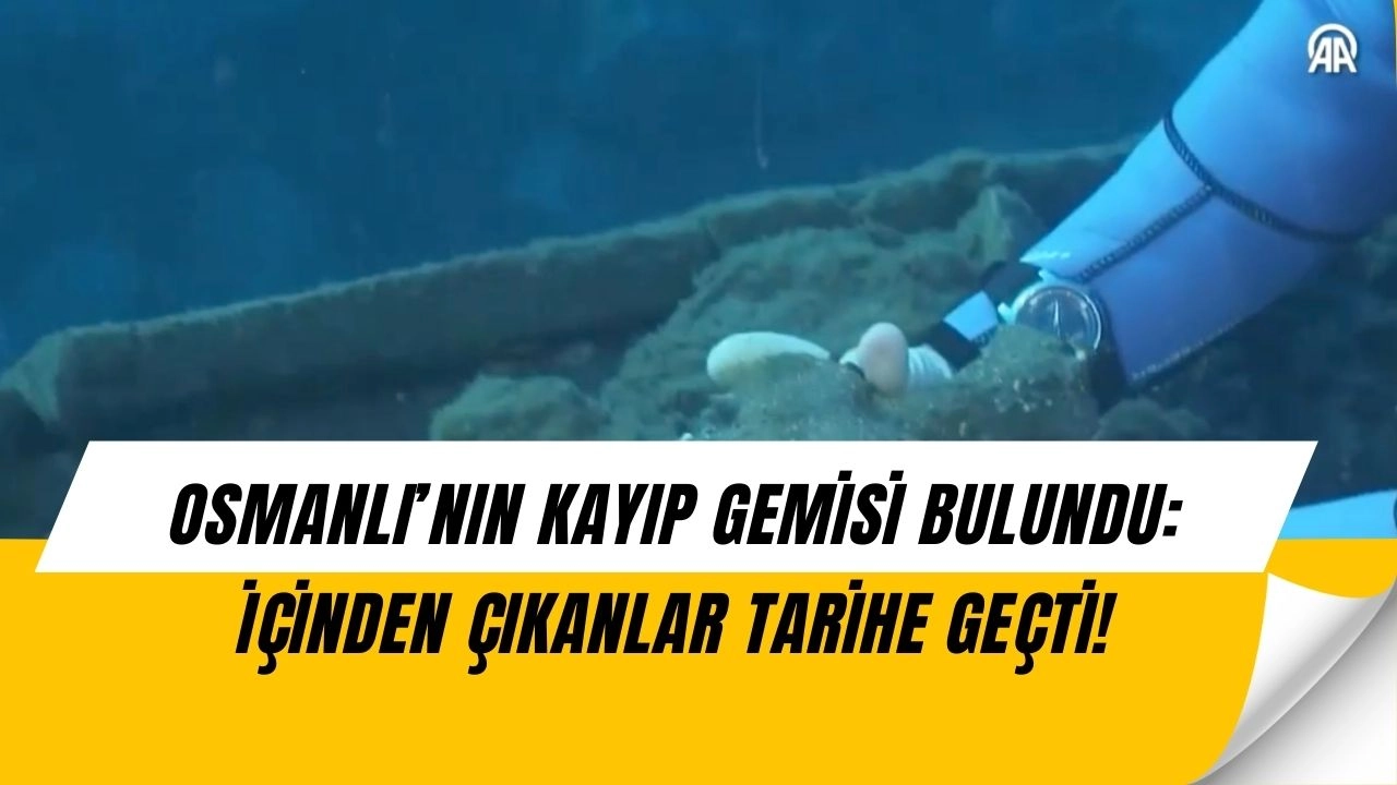 Osmanlı’nın Kayıp Gemisi 400 Yıl Sonra Akdeniz’de Bulundu: İçinden Çıkanlar Şok Etti!