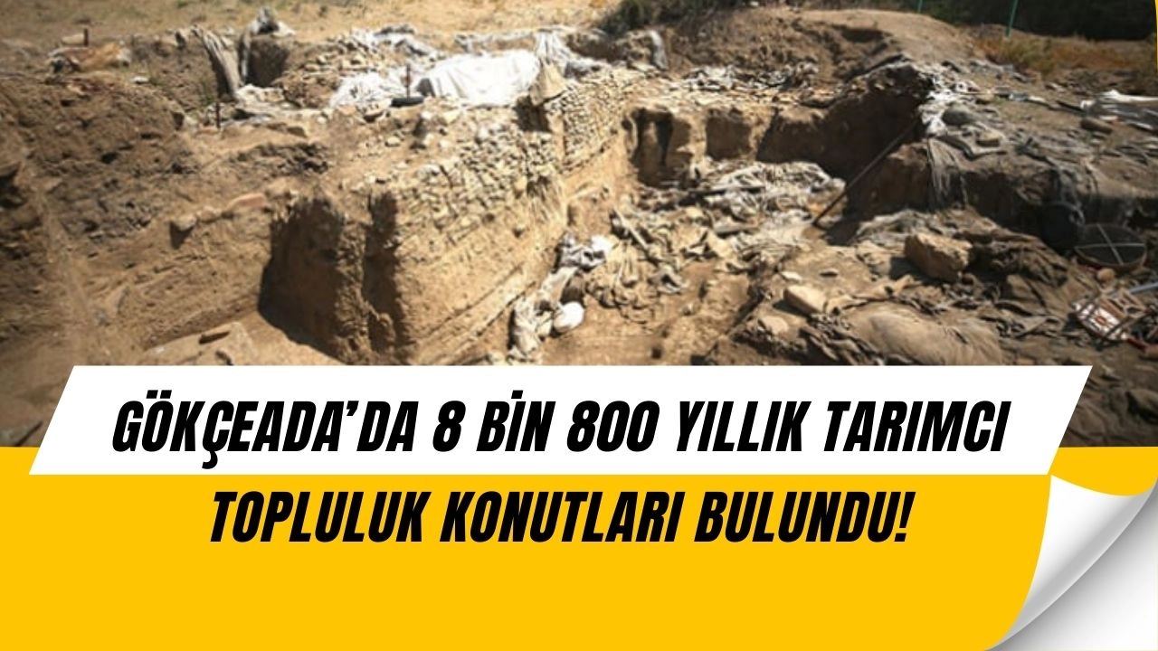 8 Bin 800 Yıllık Şok Keşif: Gökçeada’da İlk Tarımcıların Konutları Bulundu!
