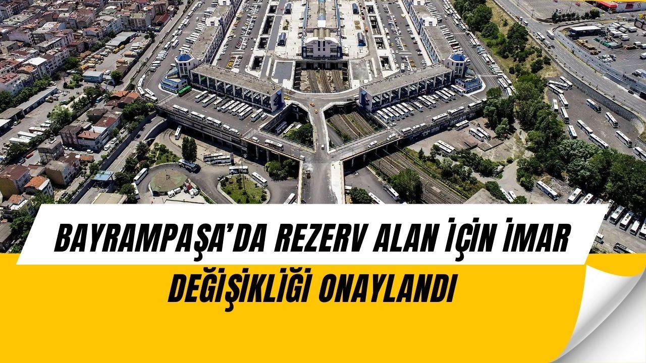 Bayrampaşa’da Büyük Dönüşüm! İmar Planı Değişti, Mahalle Yeniden Şekilleniyor