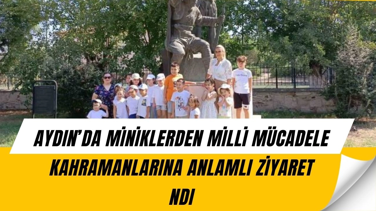 Aydın’da Şaşırtan Etkinlik! Minikler Milli Mücadele Kahramanlarının Mezarlarını Ziyaret Etti