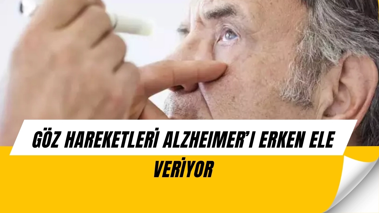 Gözleriniz Bunu Yapıyorsa Dikkat! Alzheimer’ın İlk İşareti Olabilir