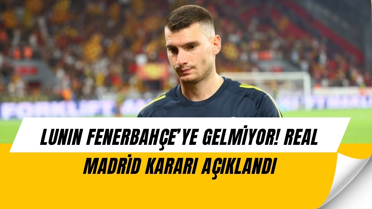 Fenerbahçe’nin Lunin Planı Yıkıldı! Real Madrid’den Gelen Yanıt Herkesi Şoke Etti