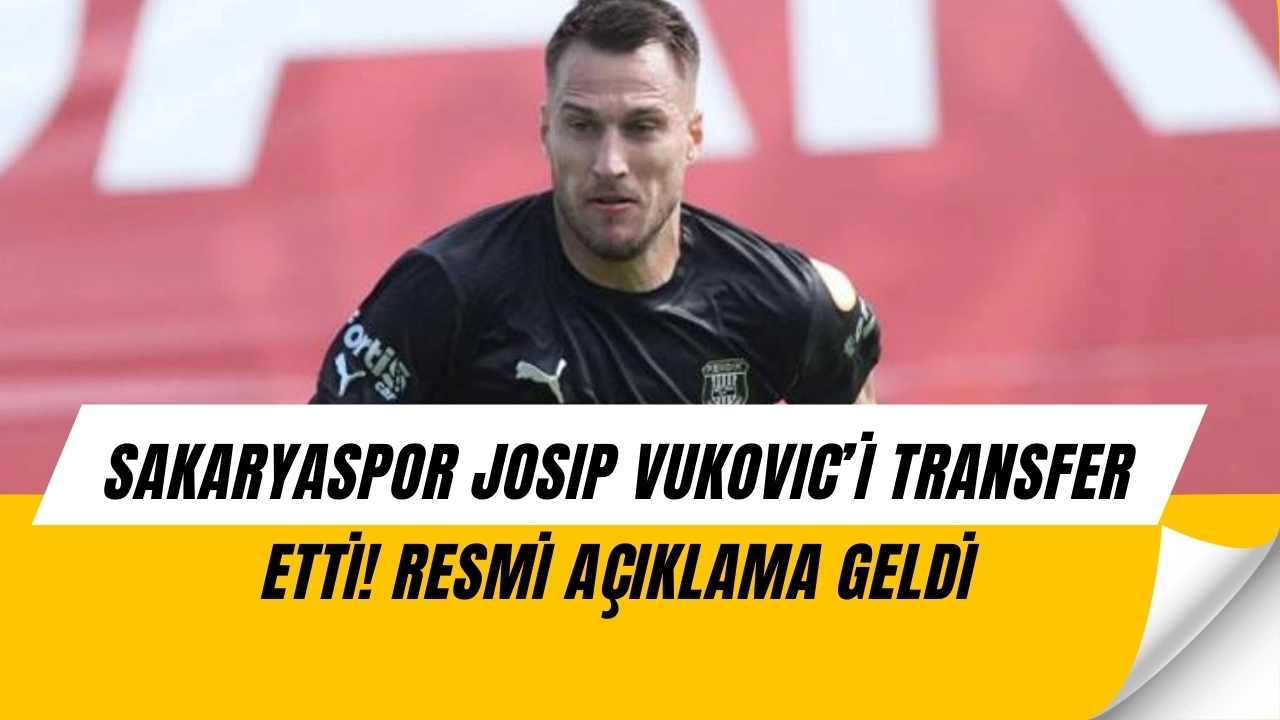 Sakaryaspor’dan Sürpriz Transfer! Josip Vukovic Resmen Açıklandı, Taraftar Şokta