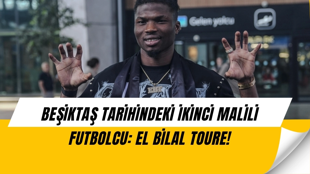 El Bilal Toure Beşiktaş’ta! Tarihe Geçen Transferin Tüm Detayları