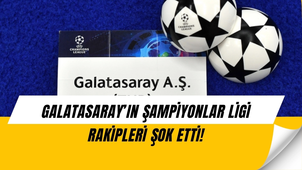 Galatasaray’ın Şampiyonlar Ligi Kaderi Çizildi! Dev Rakipler, Zorlu Fikstür