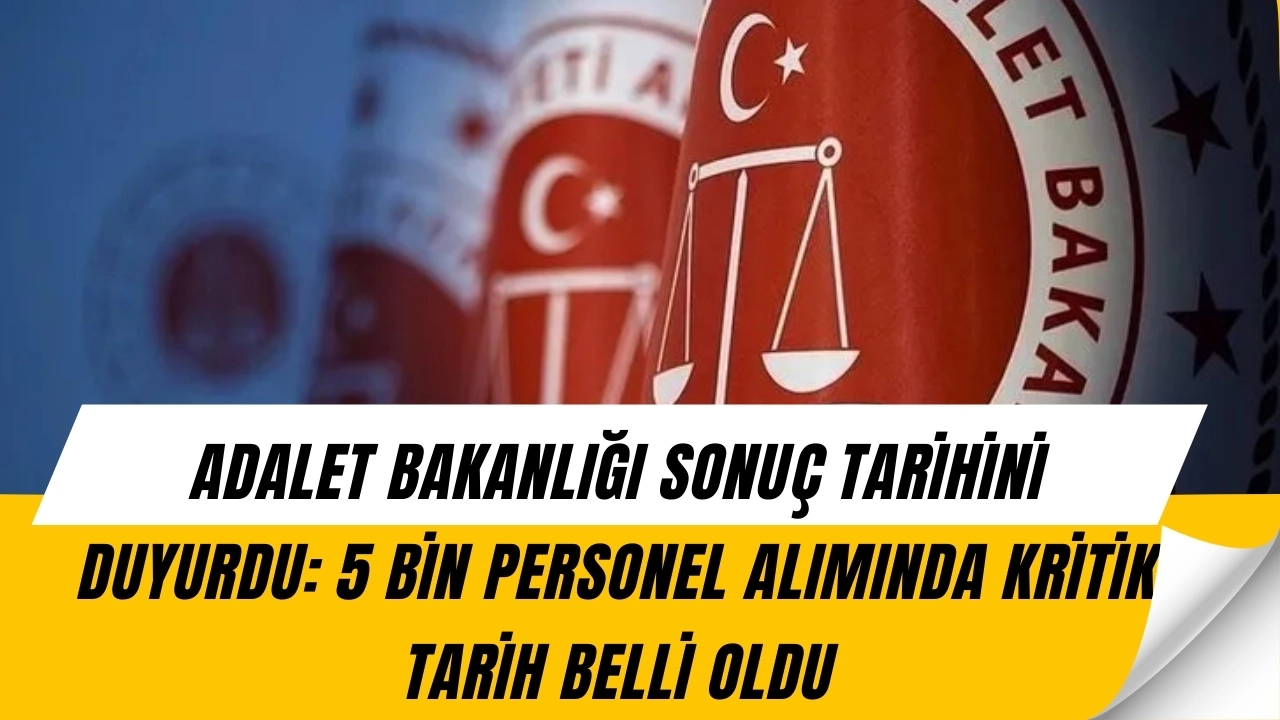 Adalet Bakanlığı Personel Alımı Sonuçları AÇIKLANDI! İnfaz Koruma ve Zabıt Katipliği SORGULAMA İÇİN TIKLA!