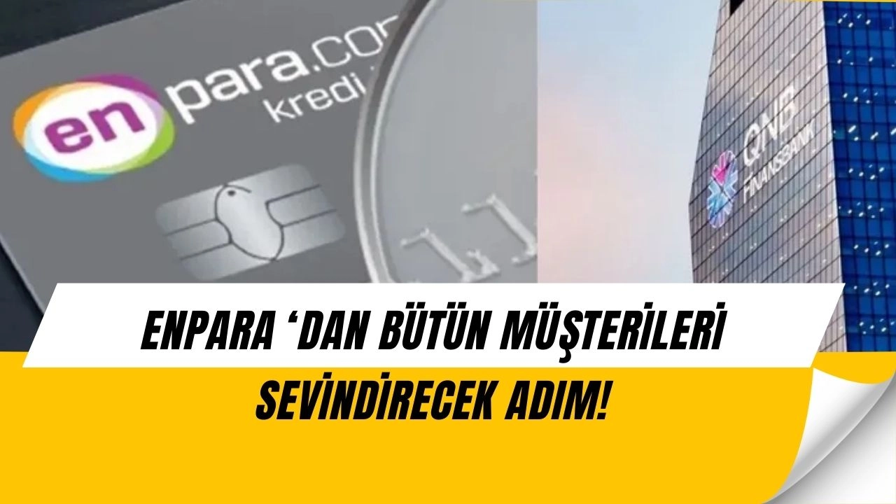 MÜŞTERİLERİ İLGİLENDİRİYOR! QNB Finansbank ile Enpara Resmen Ayrıldı! HEDİYE PARA...