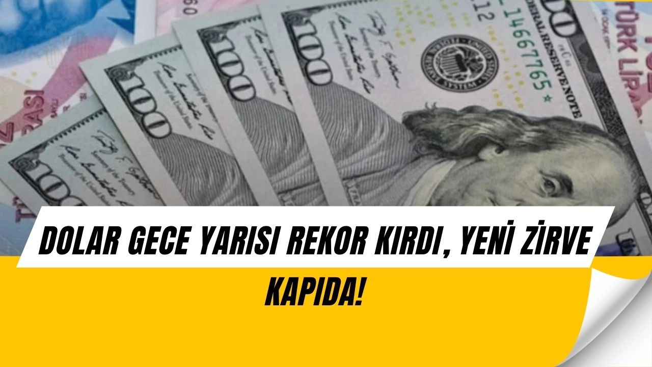 Dolar Şoku: Gece Yarısı Rekoru Geldi, Sırada Yeni Zirveler mi Var?