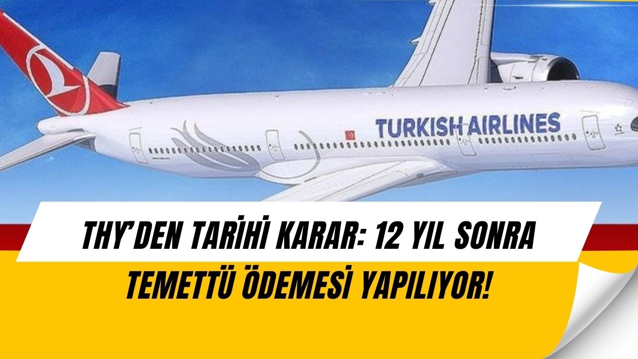 THY’den 12 Yıl Sonra Yatırımcıya Müjde: Eylül’de Temettü Hesaplarda!