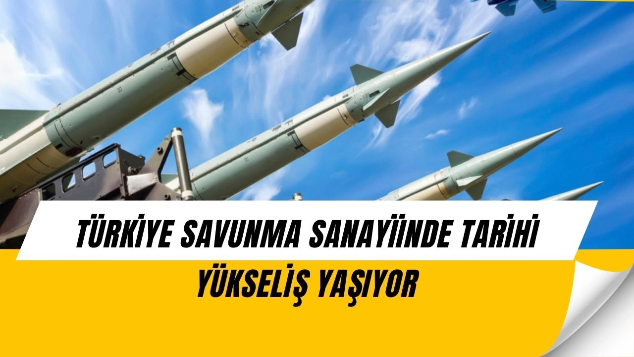 Türkiye Savunma Sanayiinde Zirveye Yürüyor: İhracat Rekoru ve 45 Milyar Dolarlık Bütçe!