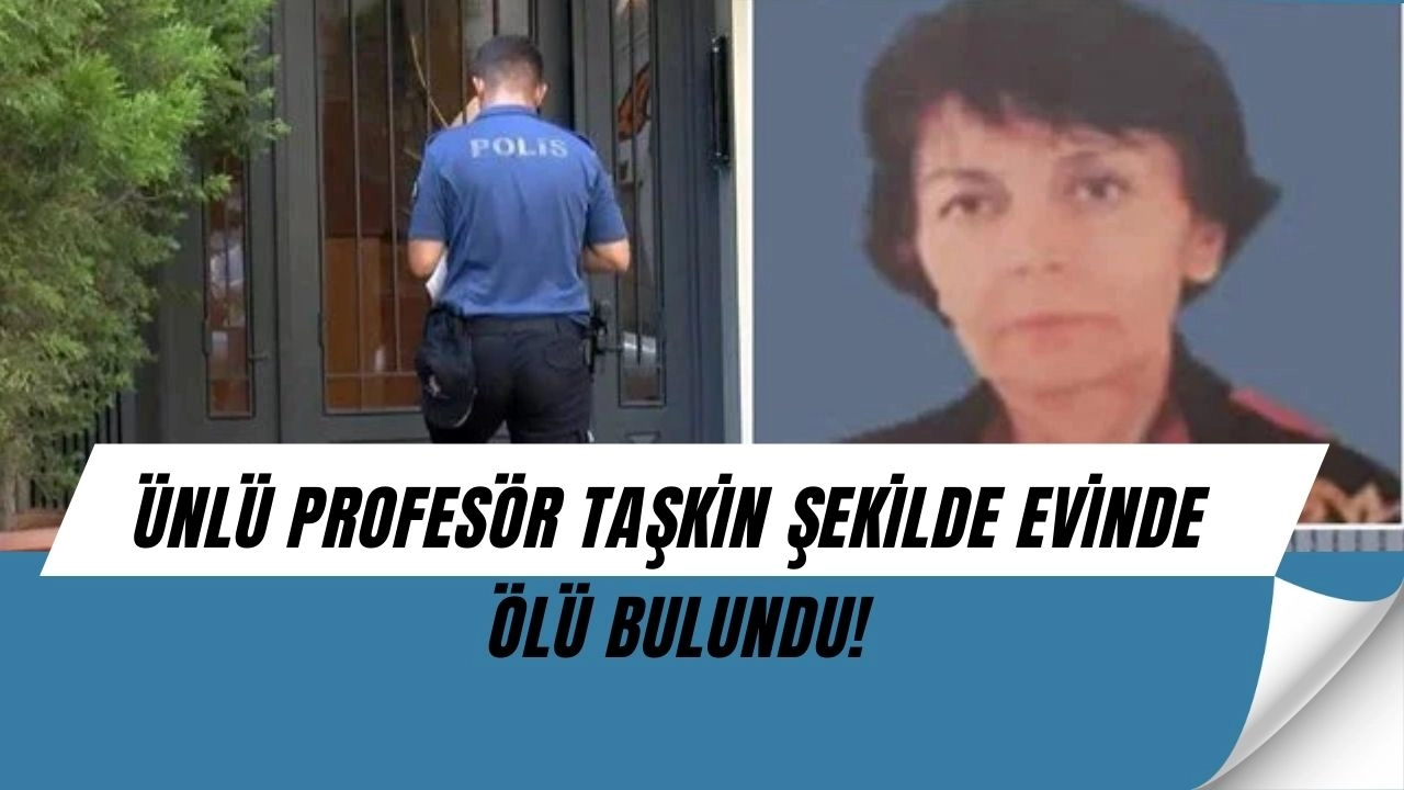 Avukat Kapıyı Çaldı, Açan Olmadı! Ünlü Profesör Evinde Ölü Bulundu