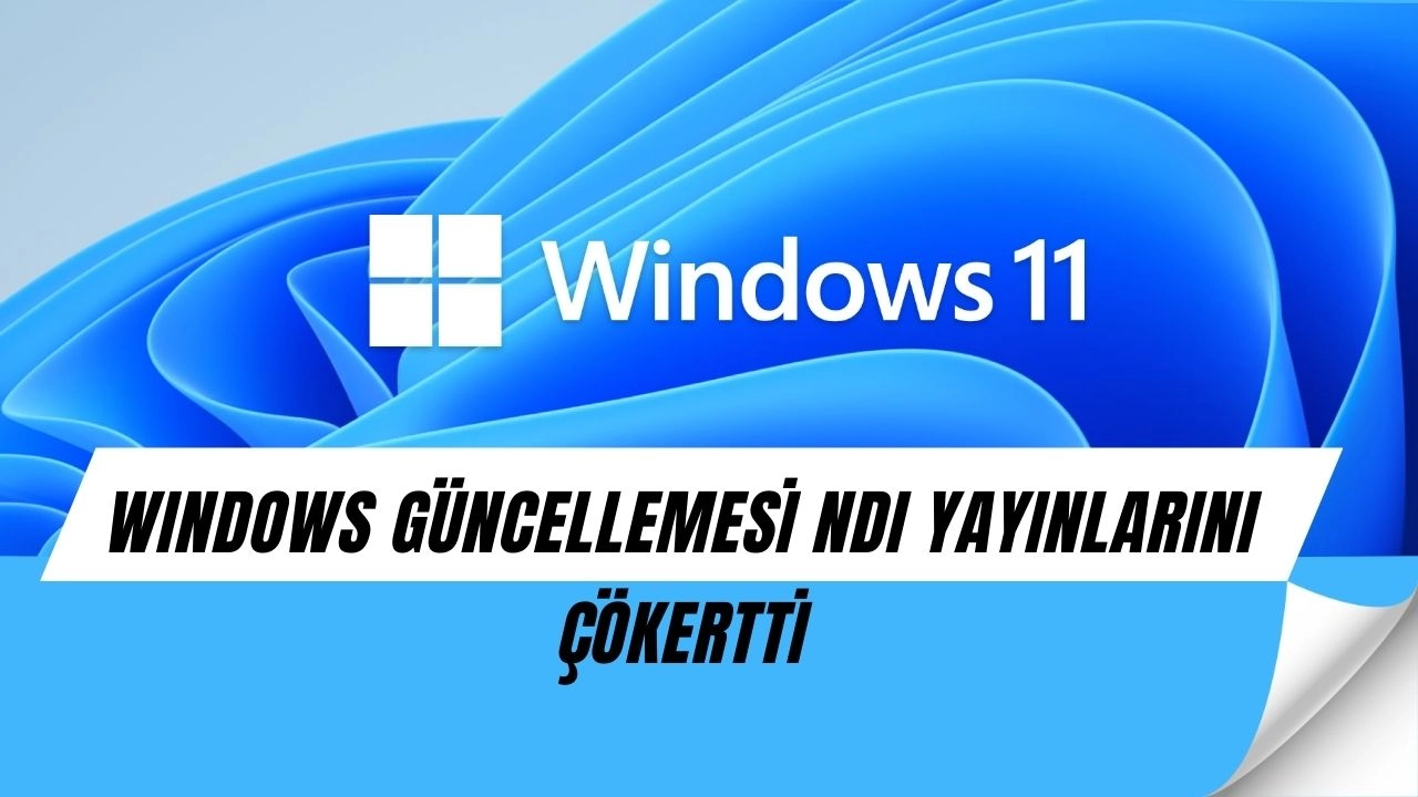 Windows güncellemesi yayıncıları vurdu: NDI çöküşe geçti!