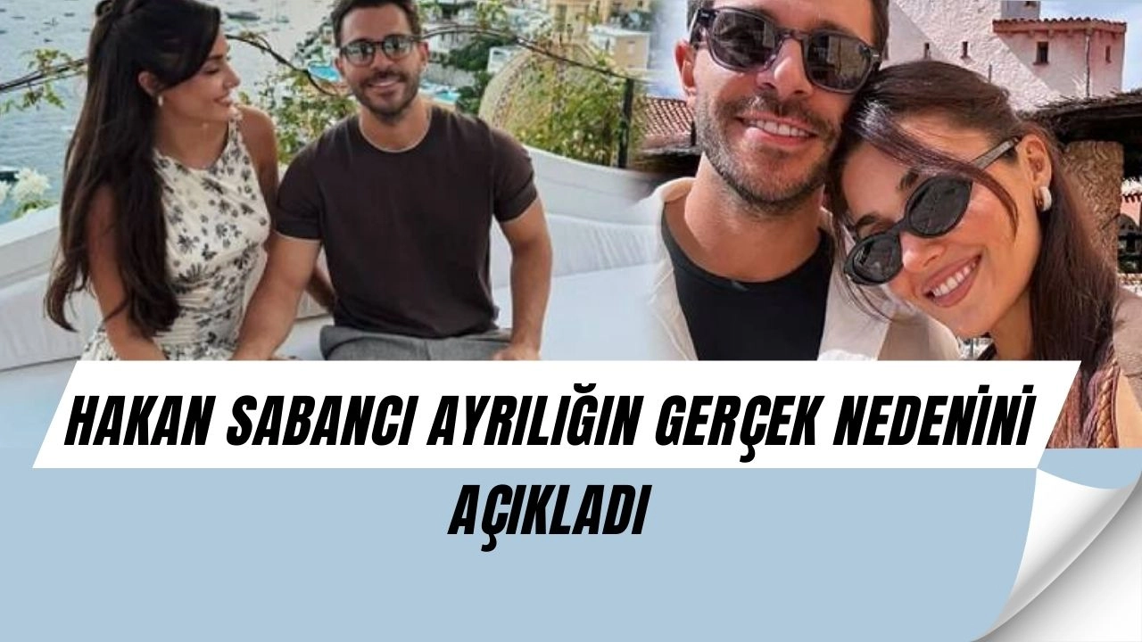 Hakan Sabancı’dan olay açıklama: Ayrılığın asıl nedeni belli oldu!