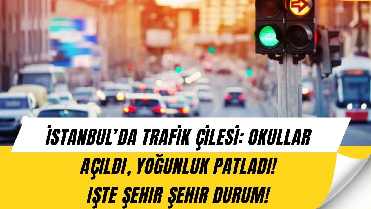 Okullar Açıldı, İstanbul Trafiği Felç Oldu! Veliler ve Sürücüler İsyan Etti
