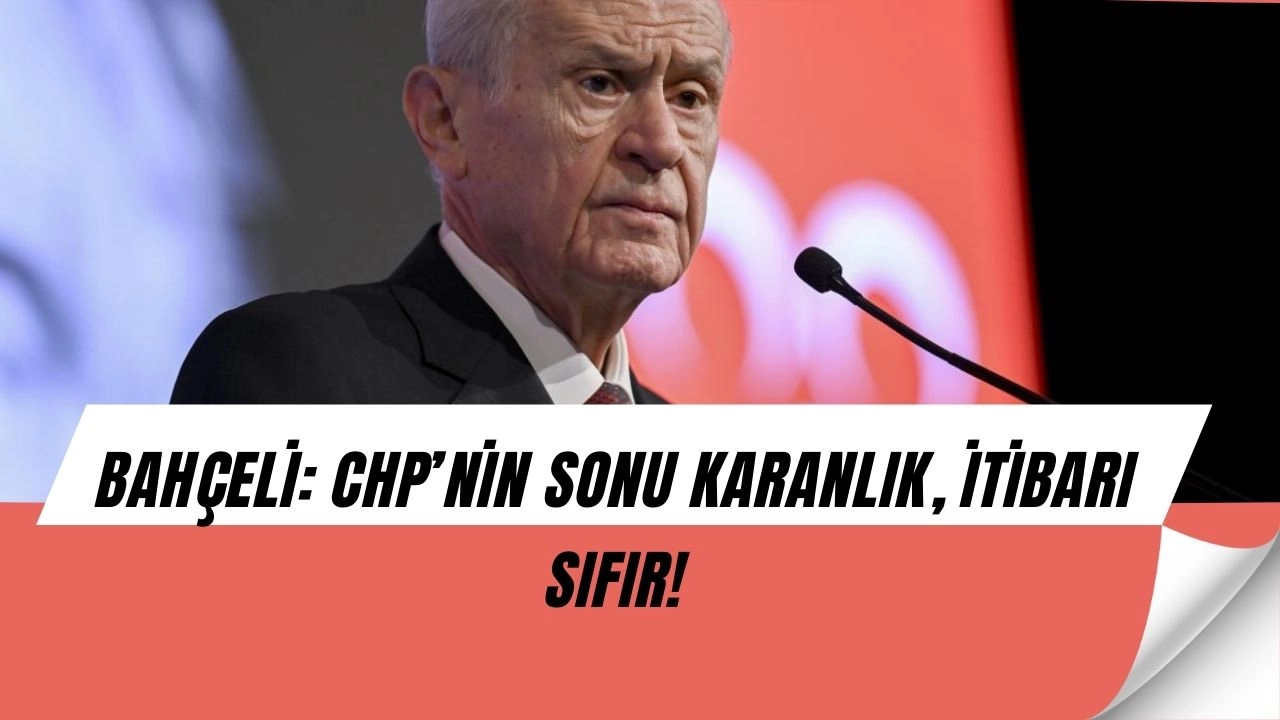 Bahçeli’den CHP’ye şok sözler: “Siyasi koma halindeler, itibarı sıfır!”