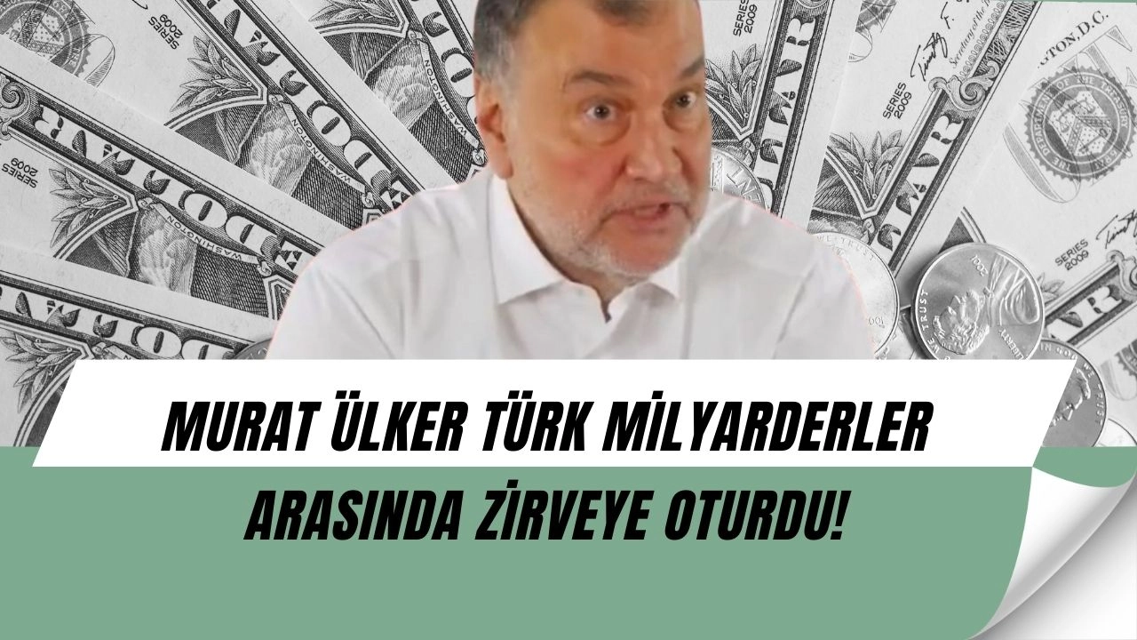 Forbes Listesi Şaşırttı: Türk Milyarderler Arasında Zirvede Kim Var?