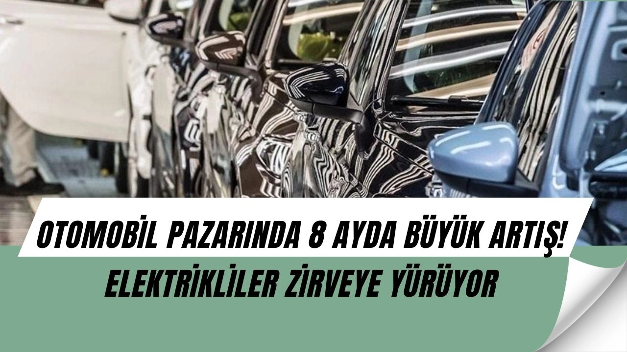 Otomobil Pazarında Büyük Sürpriz: Elektrikli Araçlar Patlama Yaptı!