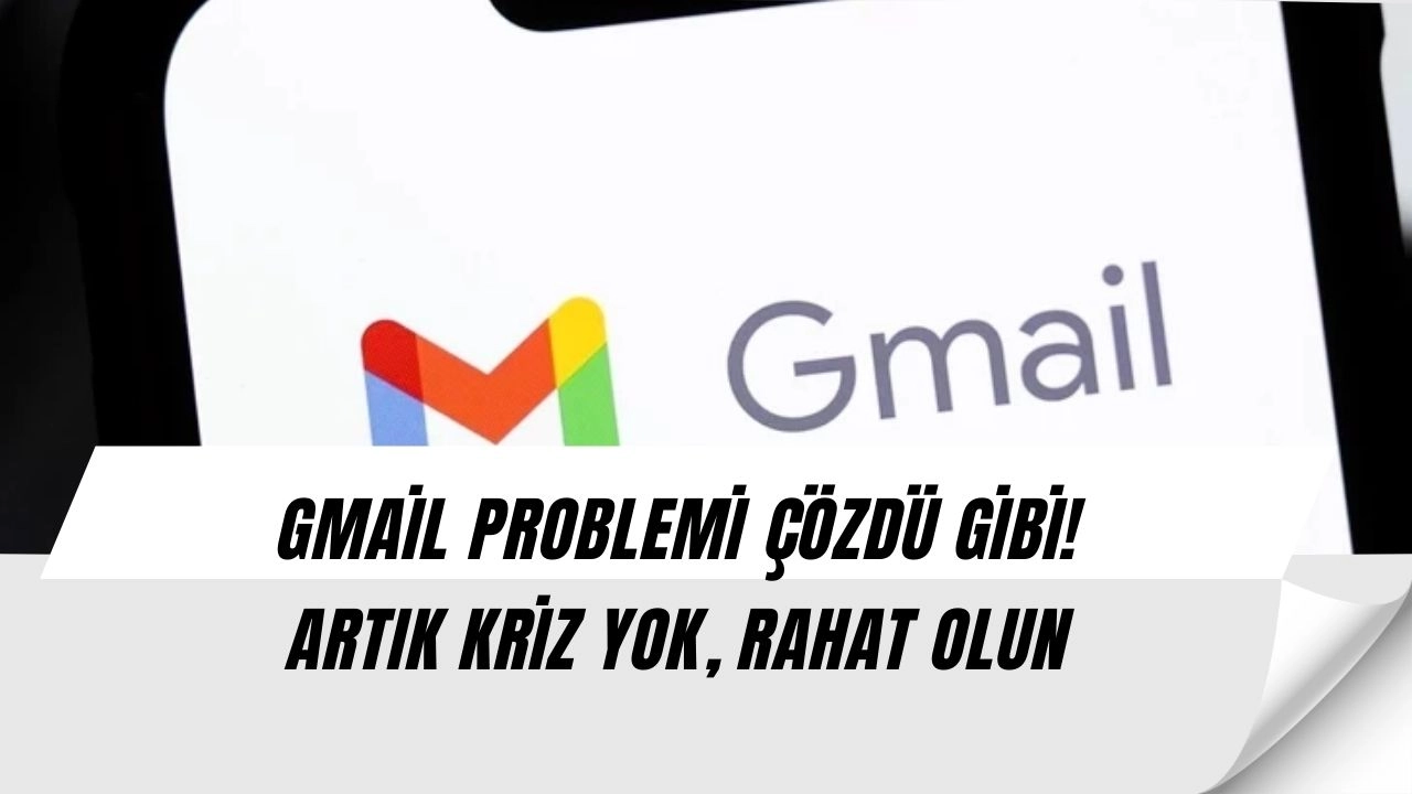 Gmail’de Panik Yaratan İddialar İçin Google’dan Şok Açıklama!