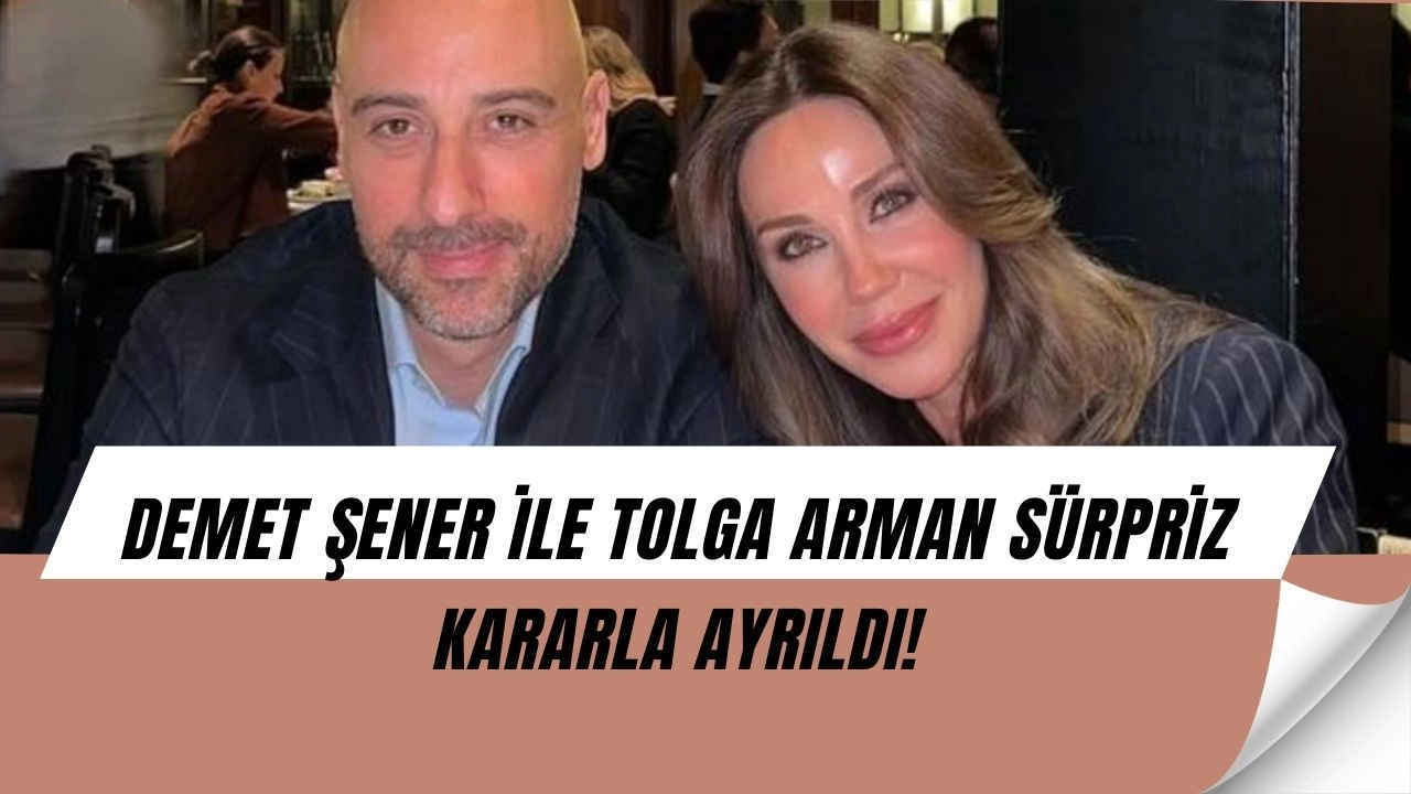 Demet Şener ile Tolga Arman şok ayrılık! Gerçek neden ortaya çıktı