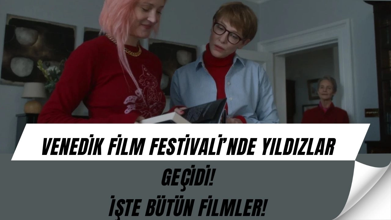 Oscar’a giden yol Venedik’ten geçiyor: İşte 2025’in en iddialı filmleri!