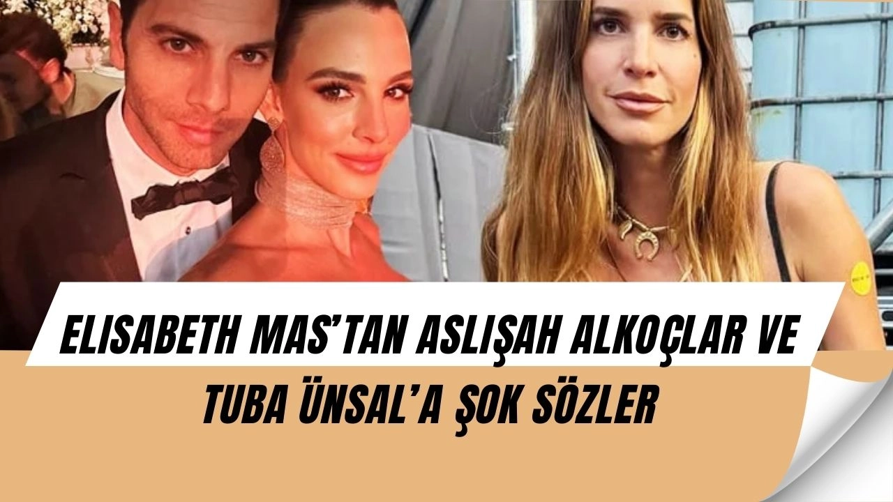 Elisabeth Mas’tan Aslışah Alkoçlar ve Tuba Ünsal’a Şok Suçlamalar: “Çocuğumu Benden Almaya Kalkıştılar!”