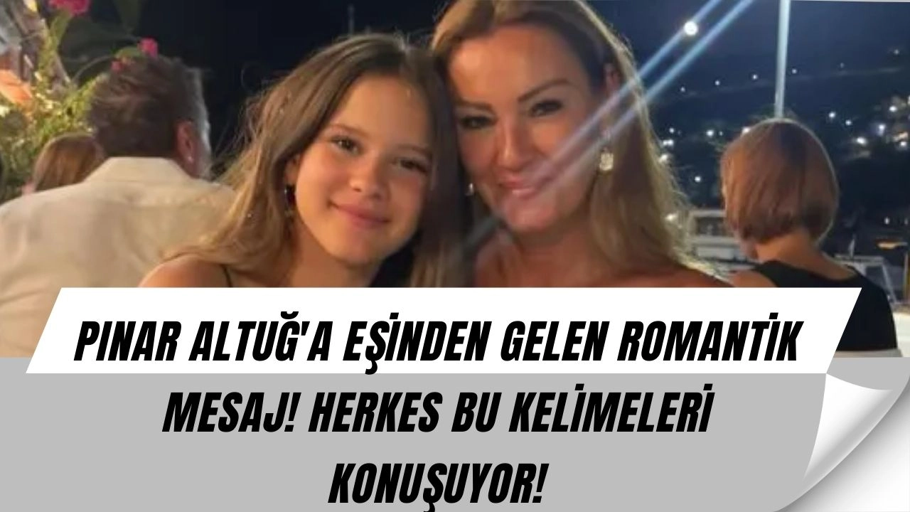 Şok Olacaksınız! Pınar Altuğ'a Eşinden Gelen Mesaj Herkesi Şaşırttı!
