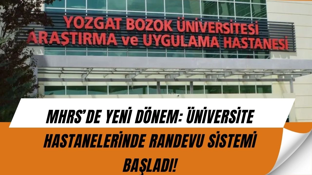 MHRS’de Büyük Devrim: Üniversite Hastanelerinde Yeni Dönem Başladı