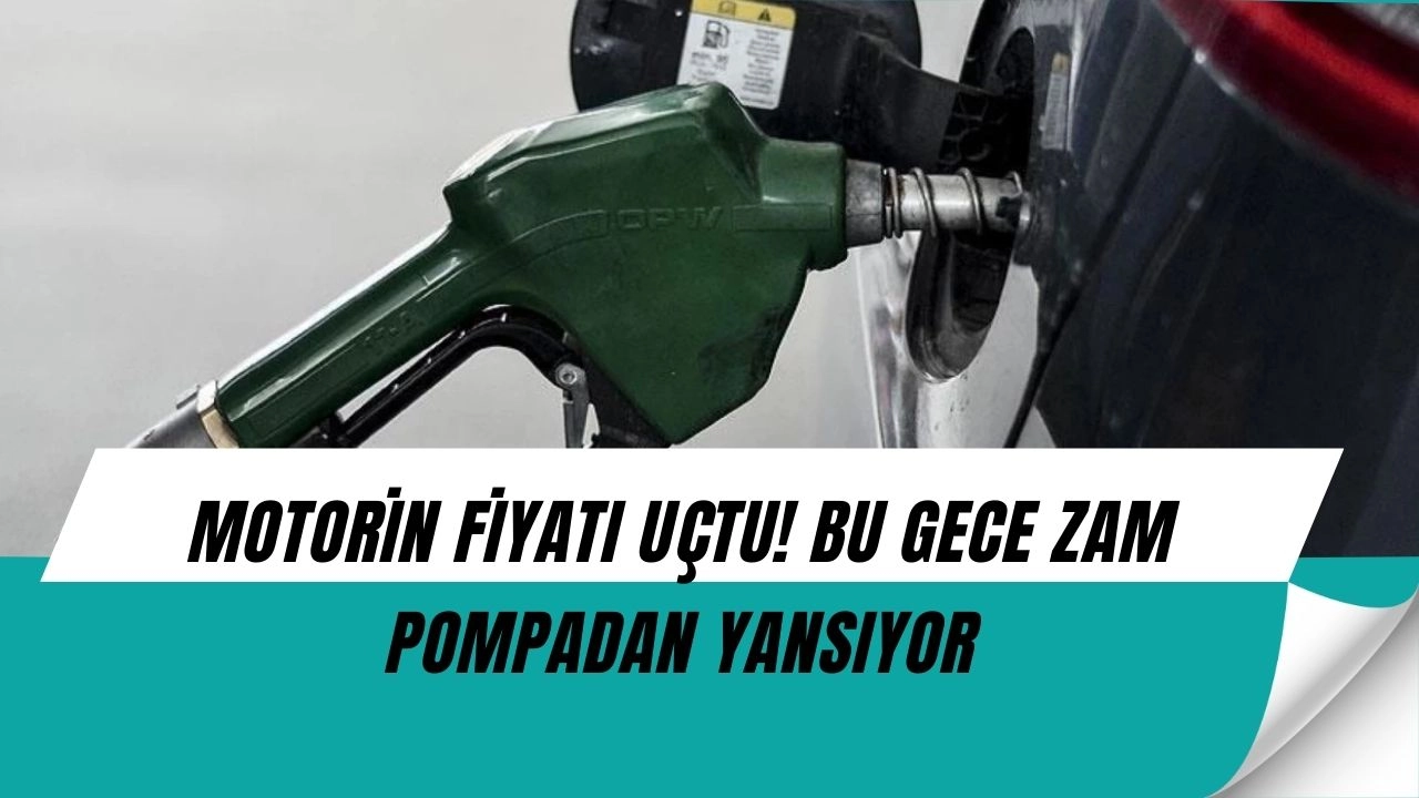 MOTORİN FİYATI UÇTU! BU GECE ZAM POMPADAN YANSIYOR
