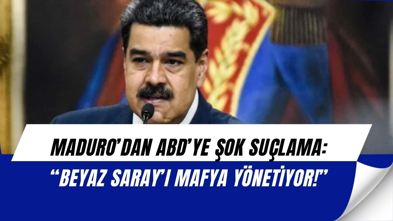 Maduro’dan Şok Sözler: “Beyaz Saray’ı Miami Mafyası Yönetiyor!”