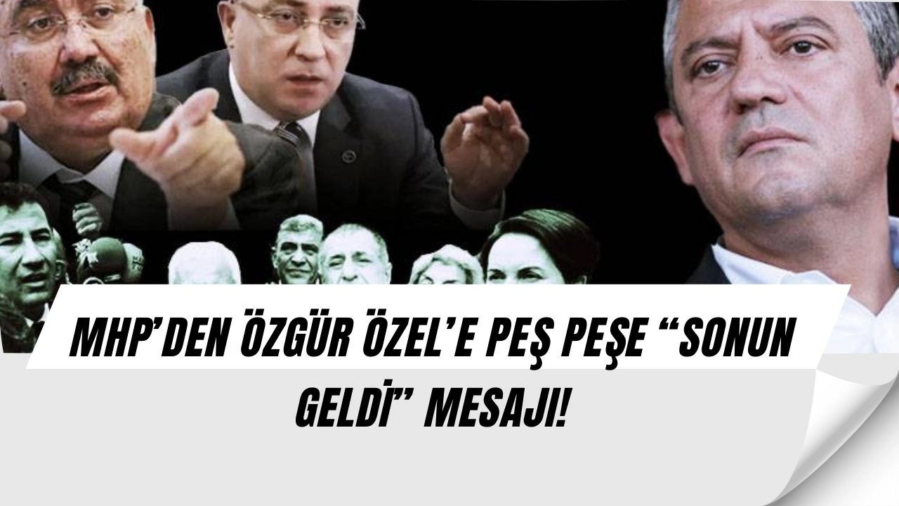MHP’den Özgür Özel’e Sert Mesajlar: “Sonun Geldi, Geliyor Gelmekte Olan!”