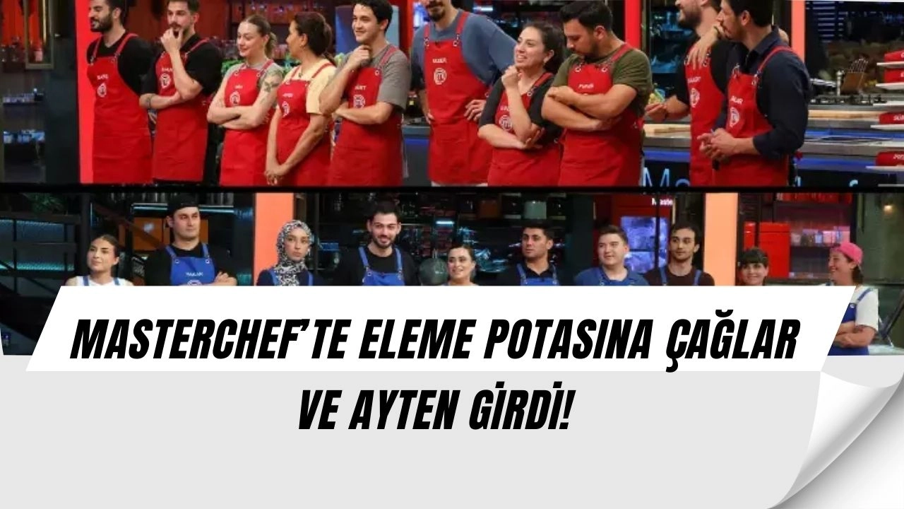 MasterChef’te Şok Gelişme: Dokunulmazlığı Gizem Aldı, Eleme Potasına Çağlar ve Ayten Girdi!