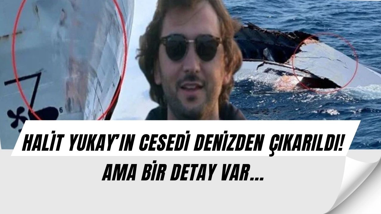 Marmara Denizi’nden çıkan ceset Halit Yukay çıktı: 30 gün sonra acı gerçek!