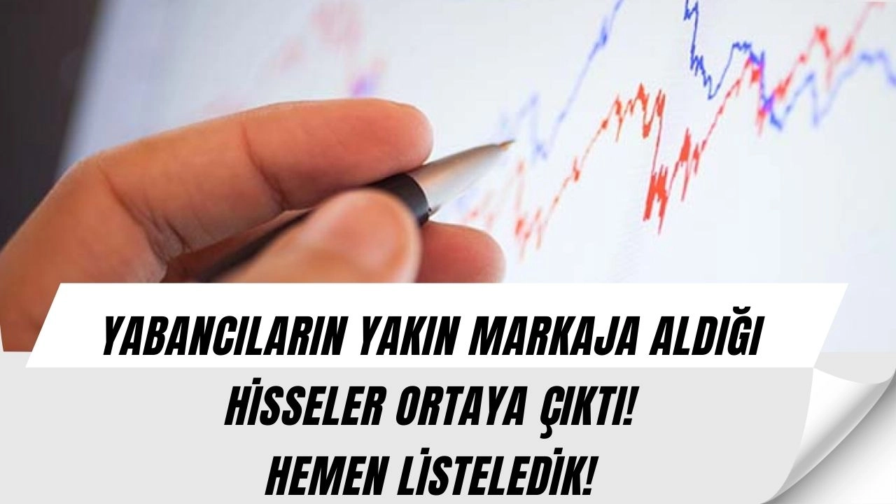 Borsa’da yabancılar hangi hisselere hücum etti? İşte en çok alınıp satılanlar! (4 ve 5 EYLÜL)