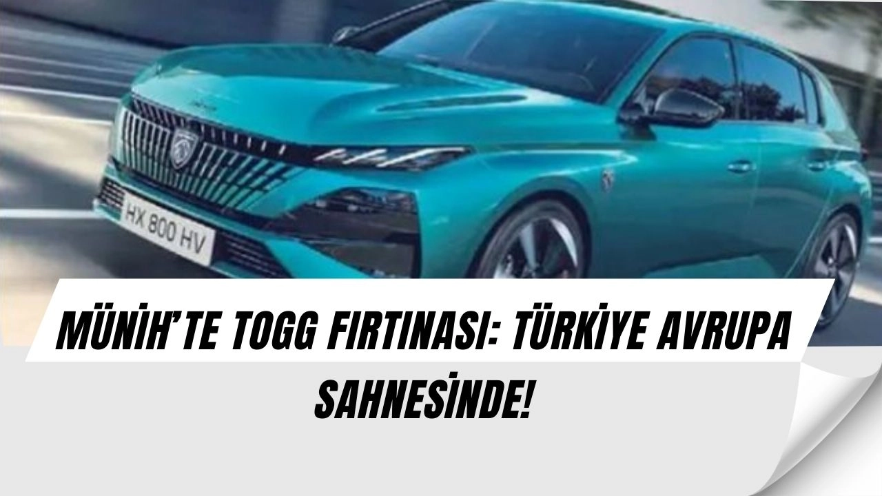 Münih’te Türk rüzgarı: Togg ve dev markalar sahneye çıkıyor!