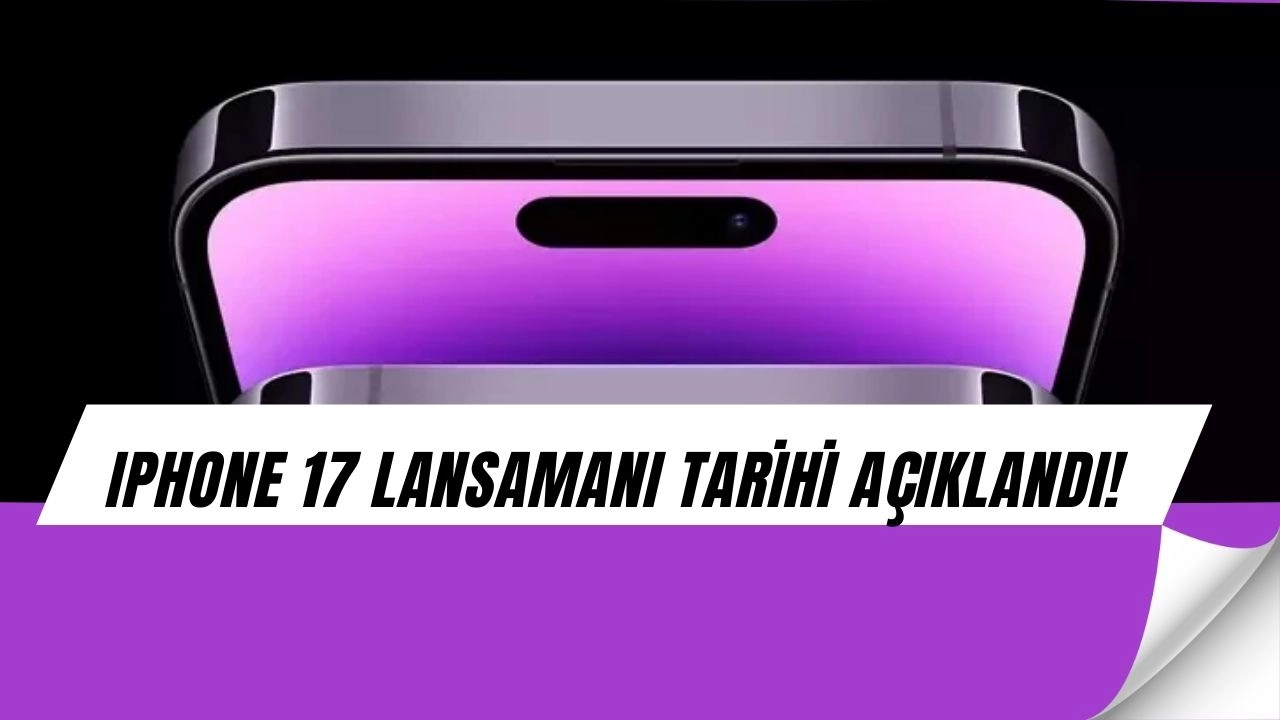 Apple iPhone 17 için geri sayım başladı: Lansman tarihi açıklandı, sürpriz ürünler de geliyor!